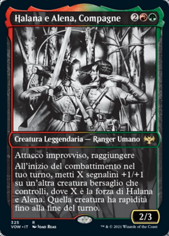 Halana e Alena, Compagne