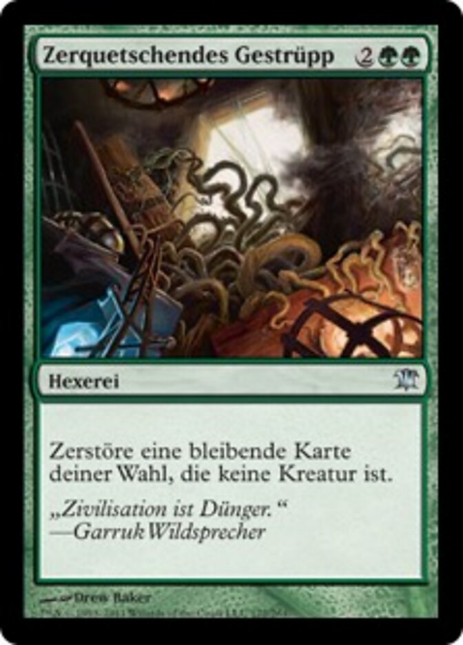 Zerquetschendes Gestrüpp