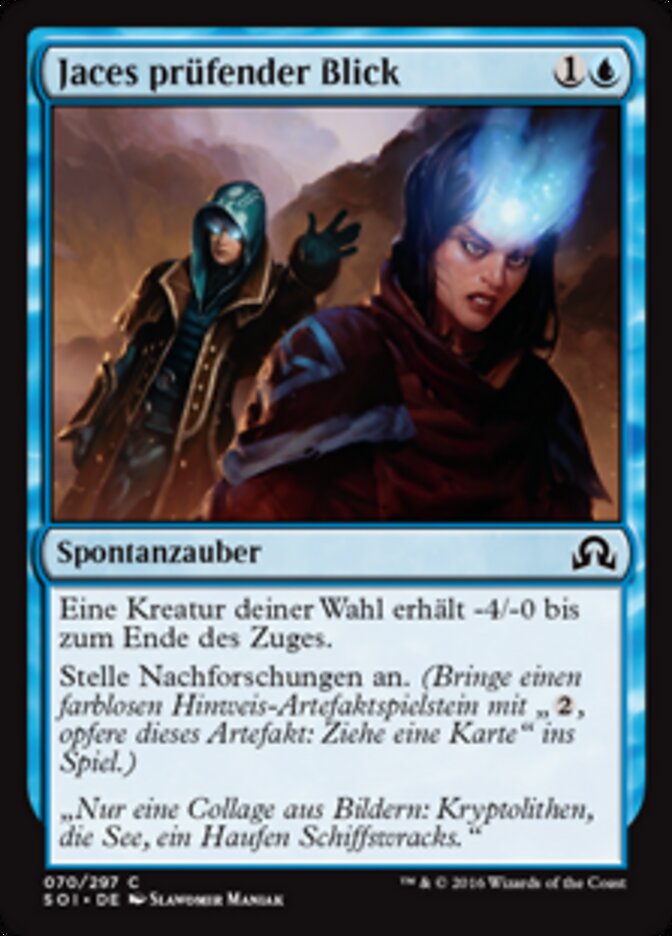 Jaces prüfender Blick