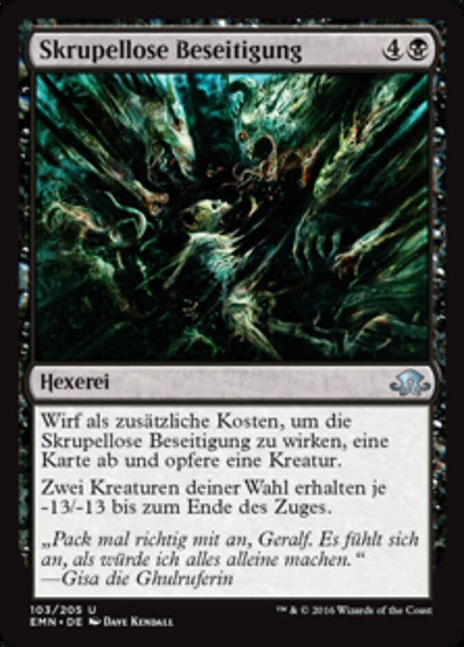 Skrupellose Beseitigung