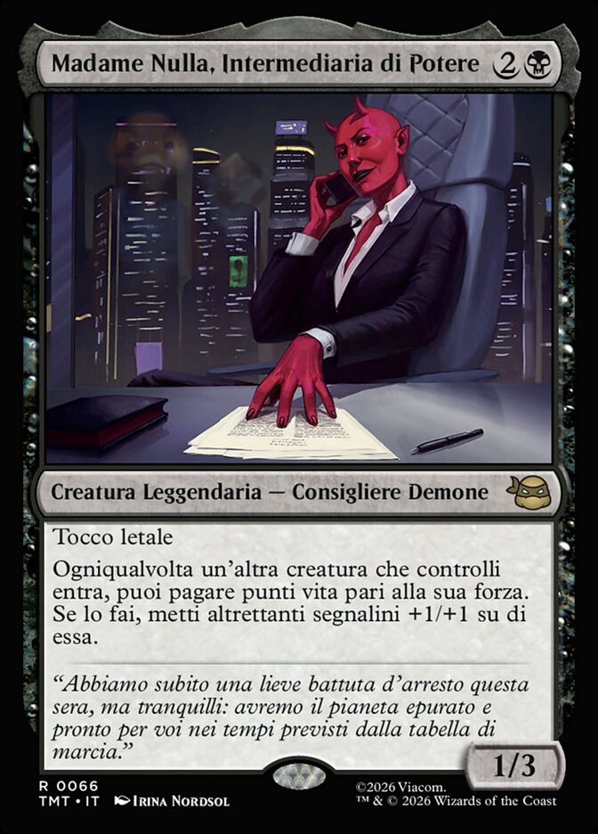 Madame Nulla, Intermediaria di Potere