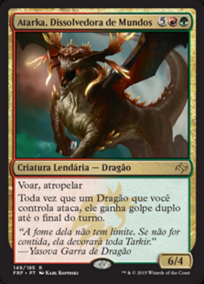 Atarka, Dissolvedora de Mundos