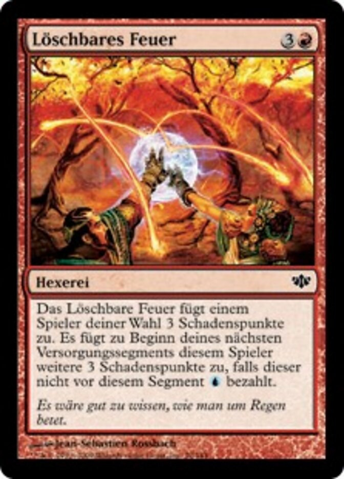 Löschbares Feuer