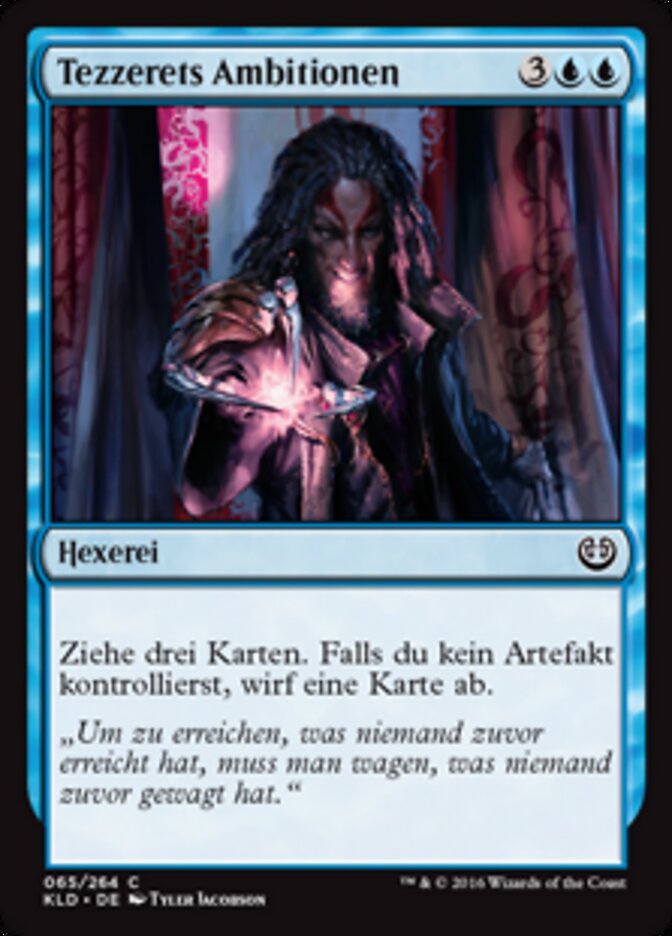 Tezzerets Ambitionen