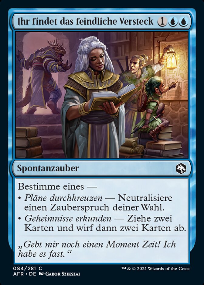 Ihr findet das feindliche Versteck