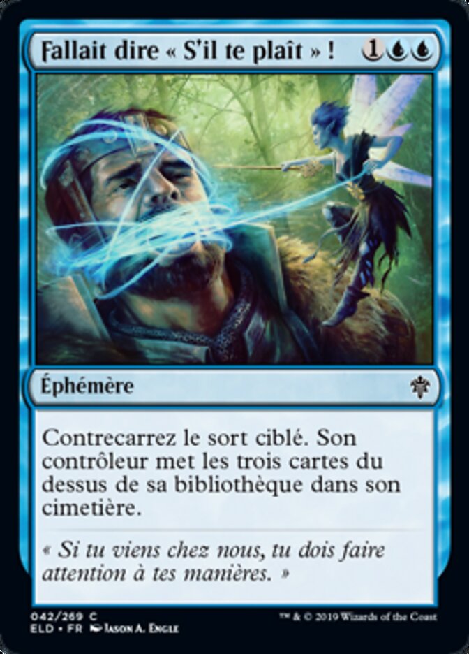 Fallait dire « S'il te plaît » !