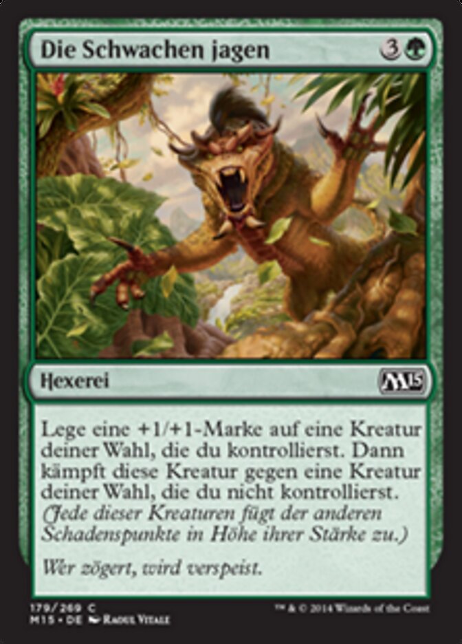 Die Schwachen jagen