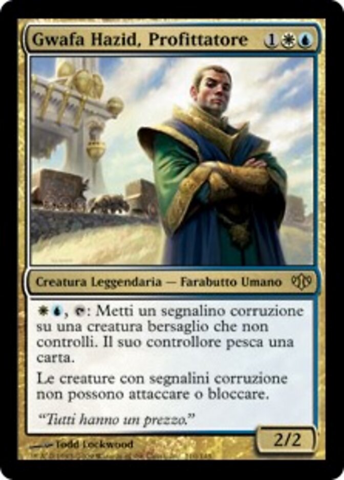 Gwafa Hazid, Profittatore