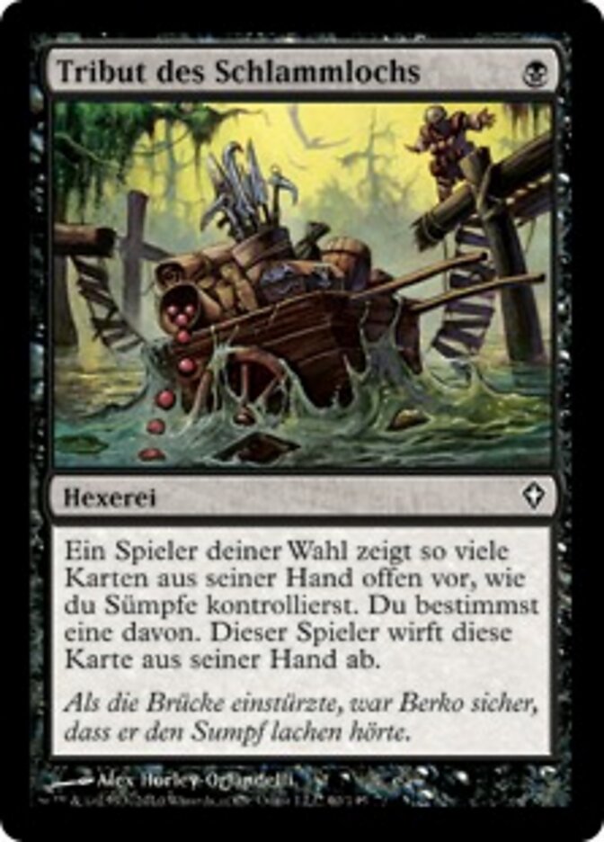 Tribut des Schlammlochs