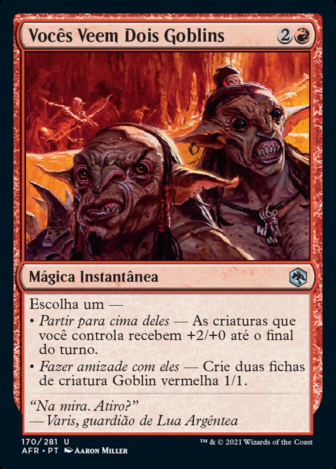 Vocês Veem Dois Goblins
