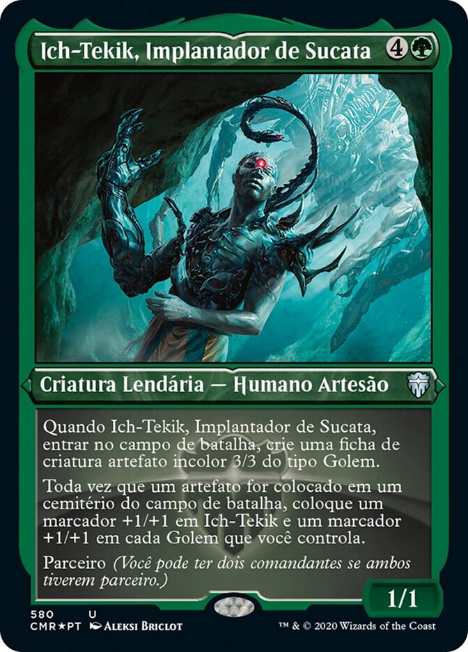 Ich-Tekik, Implantador de Sucata
