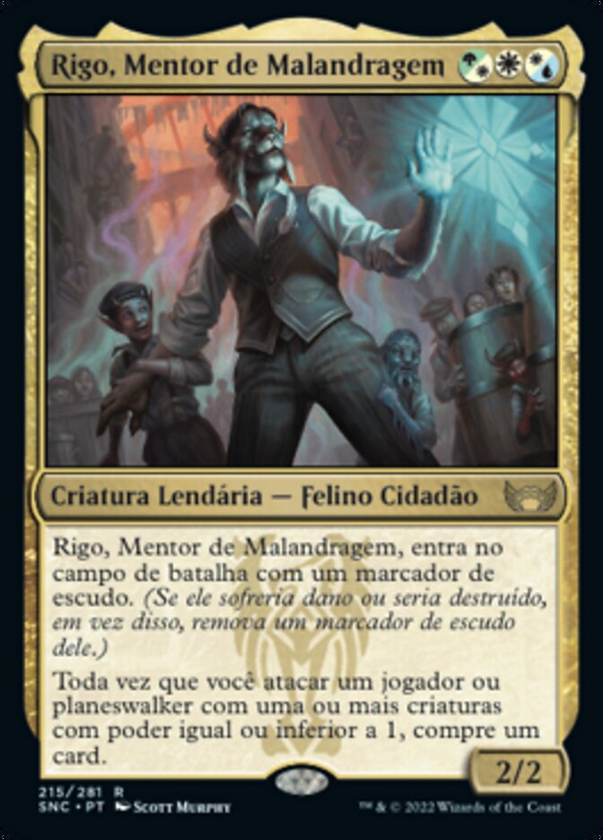 Rigo, Mentor de Malandragem
