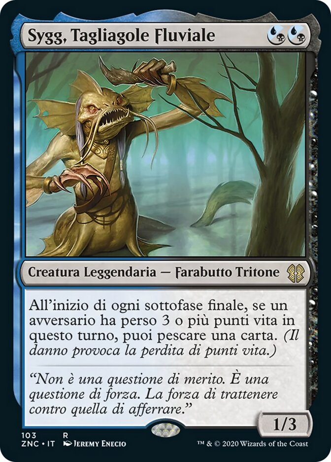 Sygg, Tagliagole Fluviale
