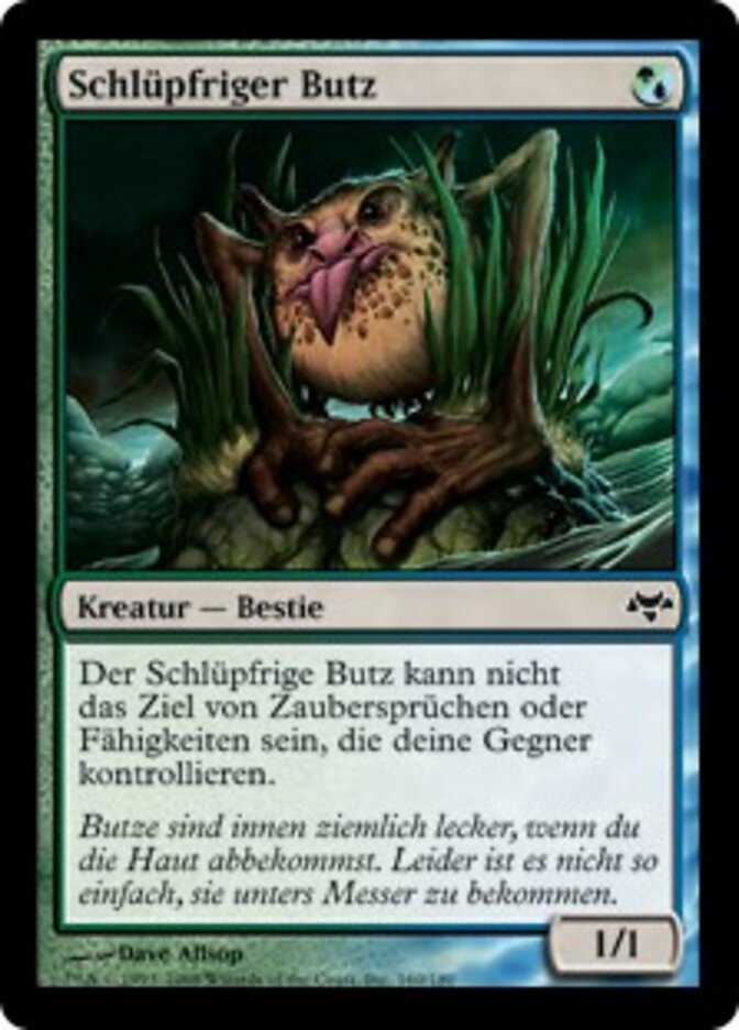 Schlüpfriger Butz
